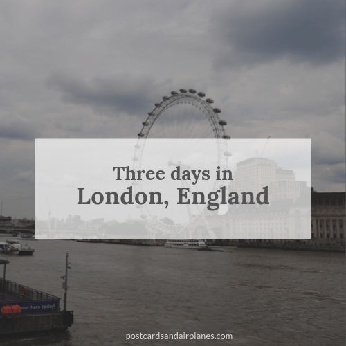 Three Action-packed Days in&nbsp;London