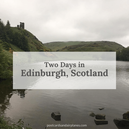 Two Days in Edinburgh,&nbsp;Scotland